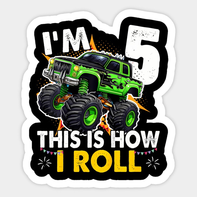 Kids Im This is how I roll Monster Truck 5th Birthday Boys Sticker by Aleem James